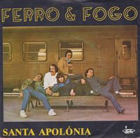 Ferro & Fogo - Santa Apol&oacute;nia