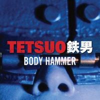 Chu Ishikawa - Tetsuo: Body Hammer