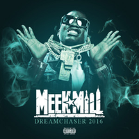 Meek Mill - Dream Chaser 2016