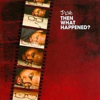 J-Live - Then What Happened?