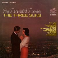 The Three Suns - One Enchanted Evening