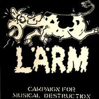 L&auml;rm - Campaign For Musical Destruction