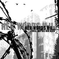 Her Words Kill - I Will Not Die Her Hero
