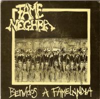 Fame Neghra - Benvidos A Famelandia