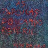 Ecos Da Cave - As Papoilas Do Campo Est&eacute;ril