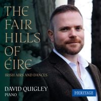 David Quigley - The Fair Hills of Eire: Irish Airs and Dances