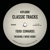 Todd Edwards - Wishing I Were Home