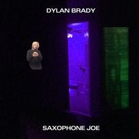 Dylan Brady - Saxophone Joe