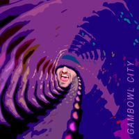 Shaun Gambowl Walsh And The Plagiarists - Gambowl City