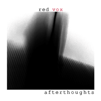 Red Vox - Afterthoughts