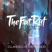 TheFatRat - Classics Remixed