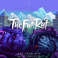 TheFatRat - Let Love Win