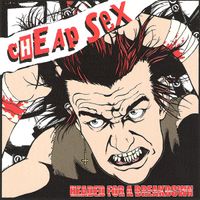 Cheap Sex - Headed for a Breakdown