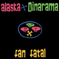 Alaska y Dinarama - Fan Fatal