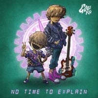 Good Kid - No Time To Explain