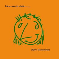 Bj&ouml;rn Rosenstr&ouml;m - L&aring;tar som &auml;r s&aring;d&auml;r