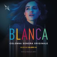 Calibro 35 - Blanca (Colonna Sonora Originale)