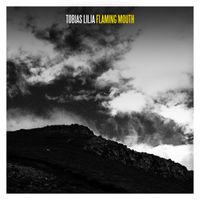 Tobias Lilja - Flaming Mouth