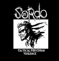 Sordo - Tactical Precision Violence