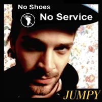 Jumpy - No Shoes, No Service