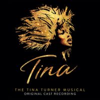 Various Artists - Tina: The Tina Turner Musical (Original London Cast Recording)