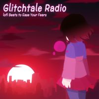 NyxTheShield - Glitchtale Radio - lofi Beats to Ease Your Fears
