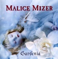 MALICE MIZER - Gardenia