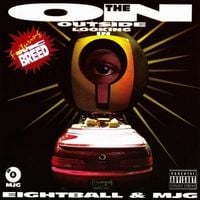 8Ball & MJG - On the Outside Looking In