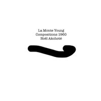 No&euml;l Akchot&eacute; - La Monte Young: Composition 1960 (Arr. for Guitar)