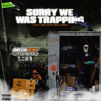 Drego & Beno - Sorry We Was Trapping