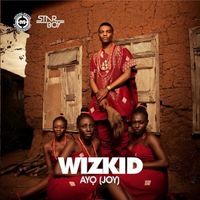 Wizkid - Ayo (Joy)
