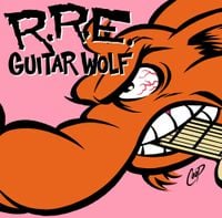 Guitar Wolf - Rock'N'Roll Etiquette