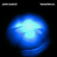 Geno Samuel - Shadowplay