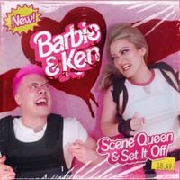 Scene Queen & Set It Off - Barbie & Ken