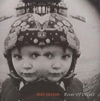 Mad Season - River of Deceit