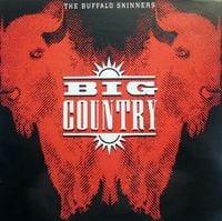 Big Country - The Buffalo Skinners
