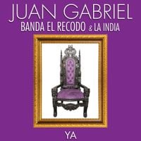 Juan Gabriel - Ya