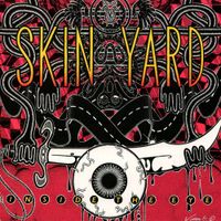 Skin Yard - Inside the Eye