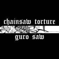 Chainsaw Torture - Guro Saw