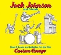 Jack Johnson - Sing-A-Longs and Lullabies for the Film Curious George