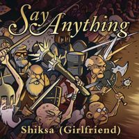 Say Anything - Shiksa (Girlfriend)