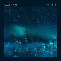 Sangam - Until