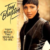 Toni Braxton - You Mean The World To Me