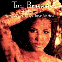 Toni Braxton - How Could An Angel Break My Heart
