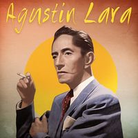 Agust&iacute;n Lara - Presentando A Agust&iacute;n Lara