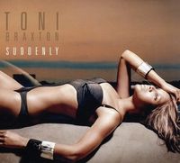 Toni Braxton - Suddenly