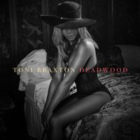 Toni Braxton - Deadwood