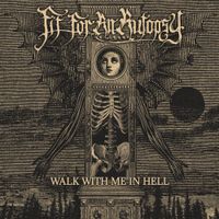 Fit For An Autopsy - Walk With Me in Hell