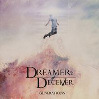 Dreamer/Deceiver - Generations