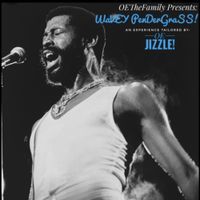OE Jizzle - WavEY PenDerGraSS!